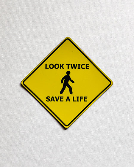 Pedestrian - Look Twice, Save a Life magnet